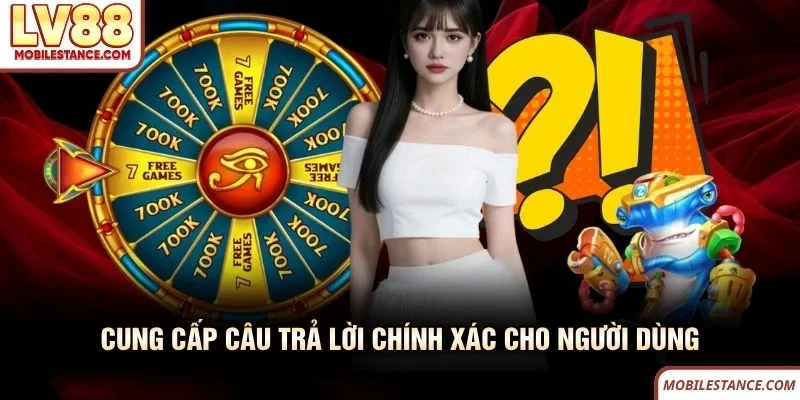 LV88 cung cấp câu trả lời chính xác cho người dùng
